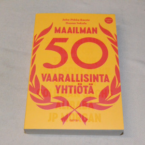 Juha-Pekka Raeste - Hannu Sokala Maailman 50 vaarallisinta yhtiötä